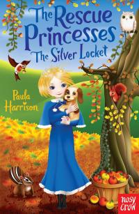 Cover image: The Rescue Princesses: The Silver Locket 9780857631916