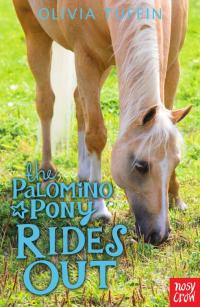 Cover image: The Palomino Pony Rides Out 9780857633088