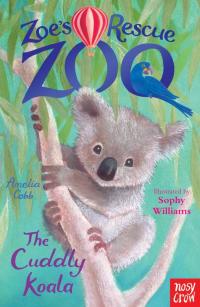 Cover image: Zoe's Rescue Zoo: The Cuddly Koala 9780857634474