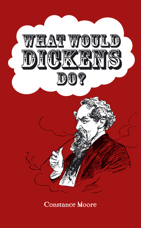 Cover image for book What Would Dickens Do?