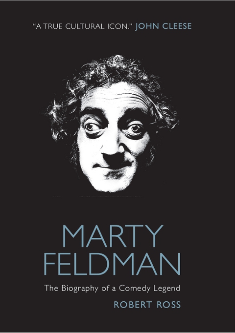 Cover image for book Marty Feldman: The Biography of a Comedy Legend
