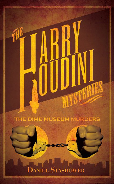 Cover image for book Harry Houdini Mysteries: The Dime Museum Murders