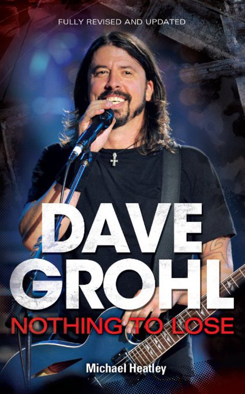 Cover image for book Dave Grohl: Nothing to Lose (4th Edition)