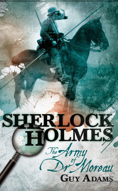 Cover image for book Sherlock Holmes: The Army of Doctor Moreau