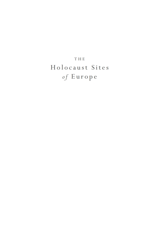 Cover image for book The Holocaust Sites of Europe
