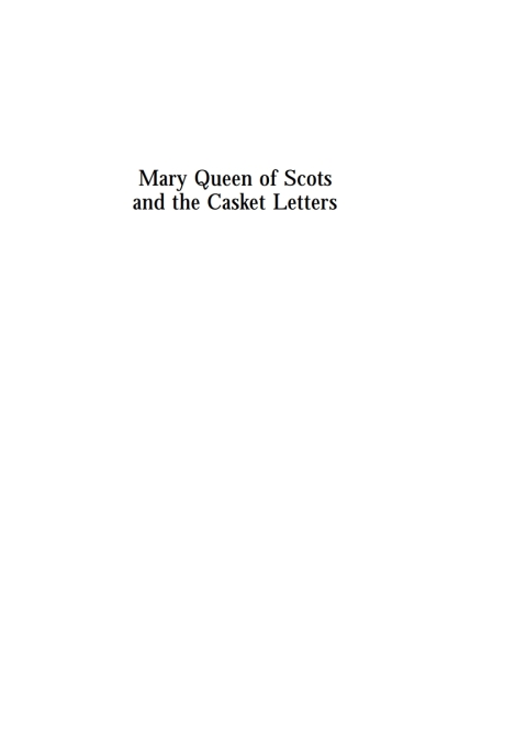 Cover image for book Mary, Queen of Scots and the Casket Letters