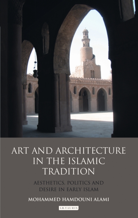 Cover image for book Art and Architecture in the Islamic Tradition
