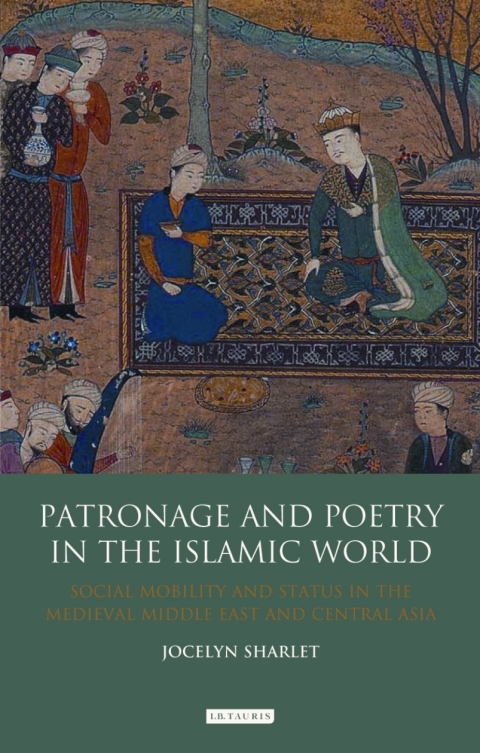 Cover image for book Patronage and Poetry in the Islamic World