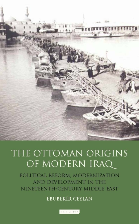 Cover image for book The Ottoman Origins of Modern Iraq