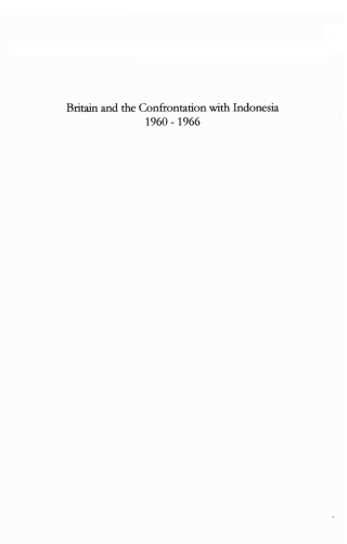 Britain and the Confrontation with Indonesia, 1960-66
