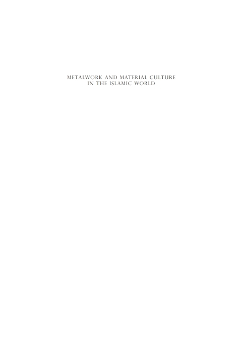 Cover image for book Metalwork and Material Culture in the Islamic World
