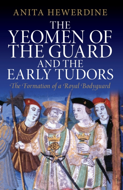 Cover image for book The Yeomen of the Guard and the Early Tudors