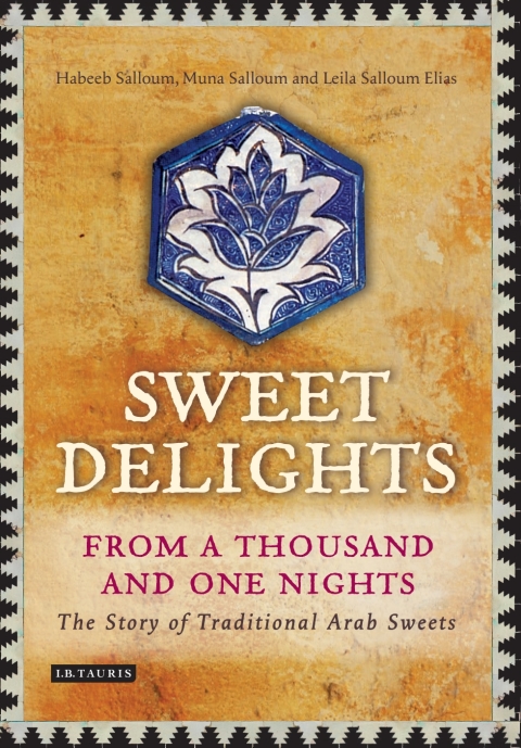 Sweet Delights from a Thousand and One Nights 
