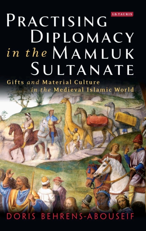 Cover image for book Practising Diplomacy in the Mamluk Sultanate