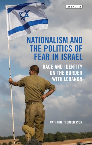 Nationalism and the Politics of Fear in Israel