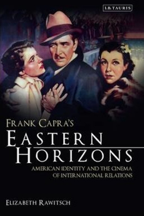 Cover image for book Frank Capra's Eastern Horizons