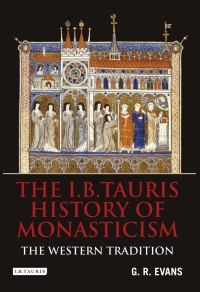 Cover image: The I.B.Tauris History of Monasticism 1st edition 9781848853768