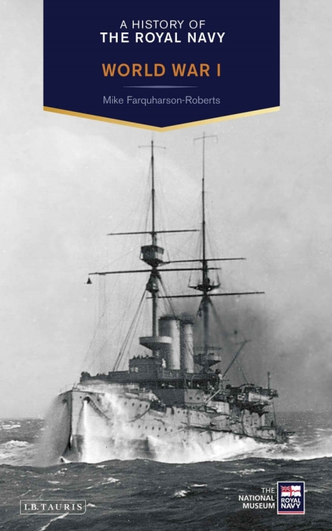 A History of the Royal Navy: World War I 