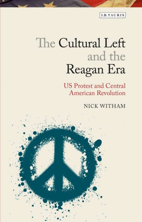 Cover image for book The Cultural Left and the Reagan Era