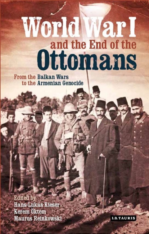 World War I and the End of the Ottomans 