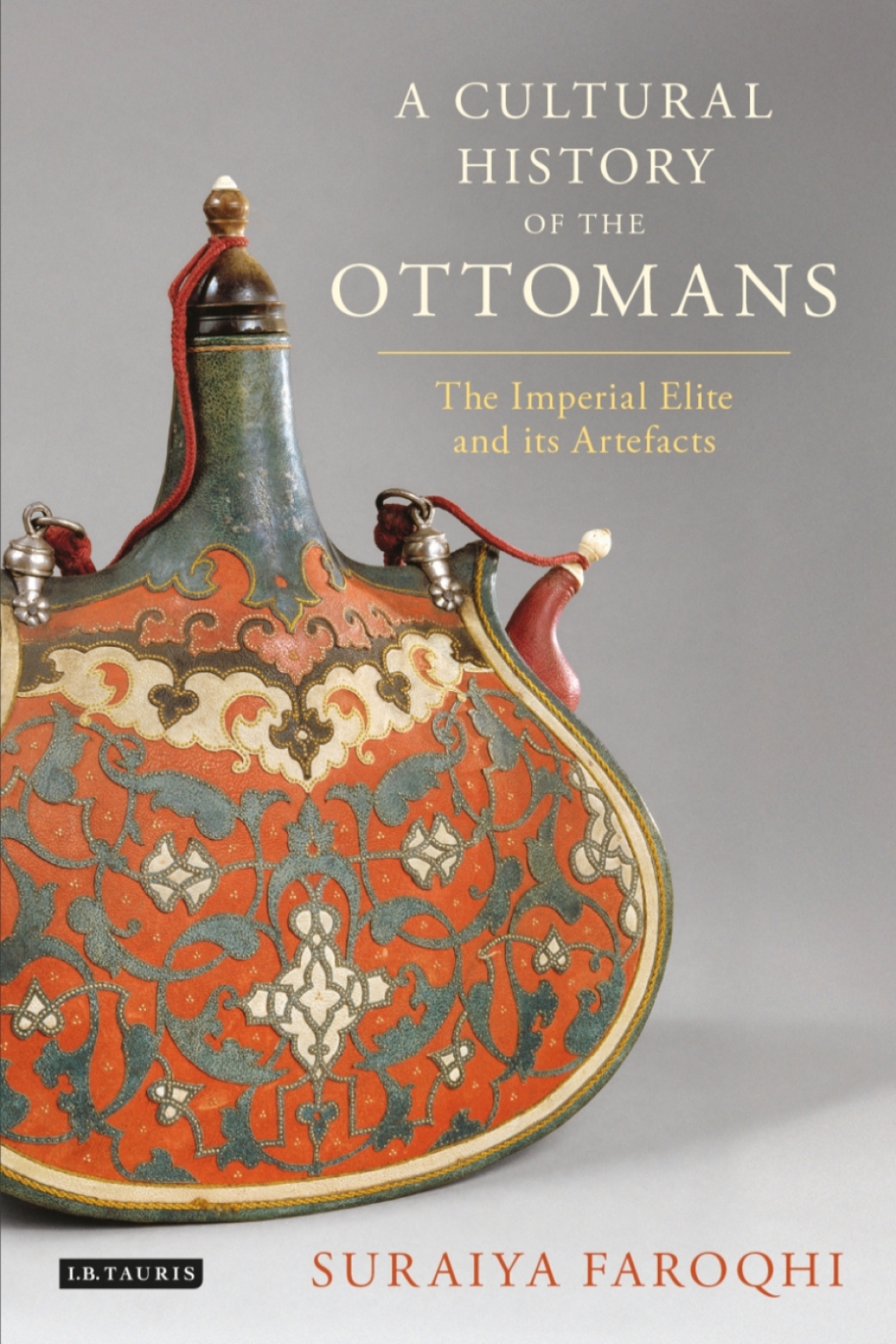 A Cultural History of the Ottomans (eBook) - Suraiya Faroqhi