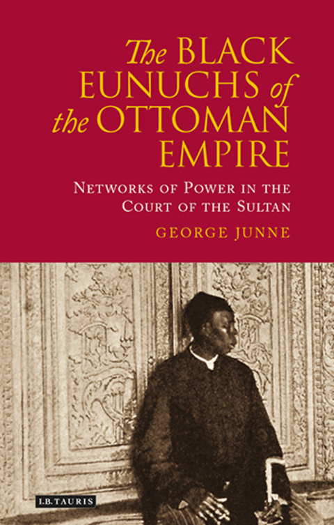Cover image for book The Black Eunuchs of the Ottoman Empire