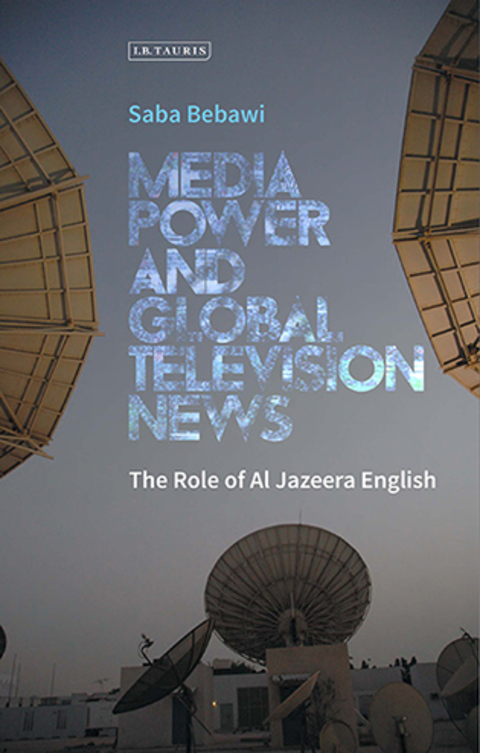 Cover image for book Media Power and Global Television News