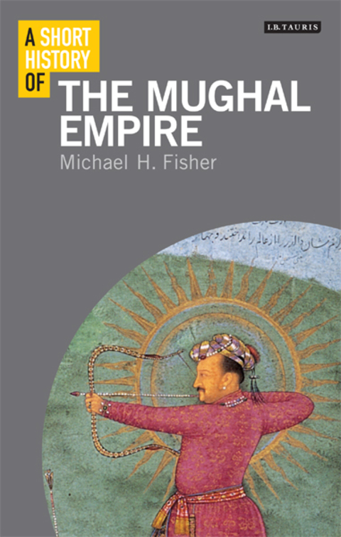 Cover image for book A Short History of the Mughal Empire