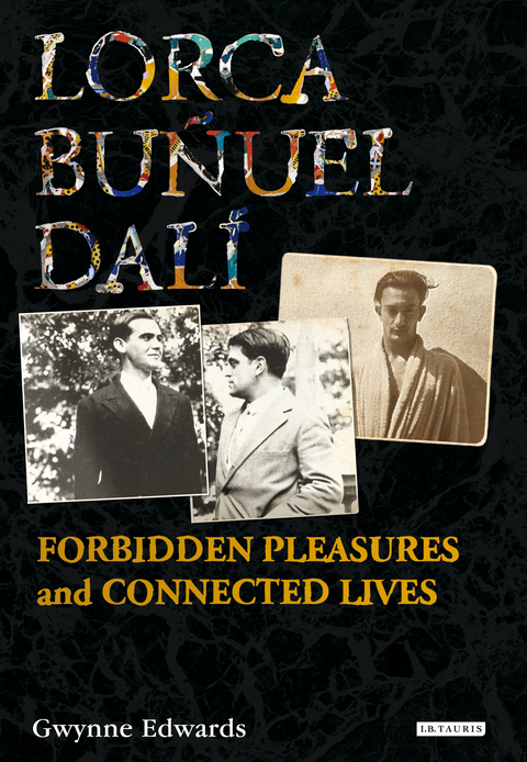 Lorca, Buñuel, Dalí 