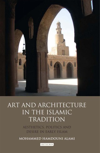 Art and Architecture in the Islamic Tradition