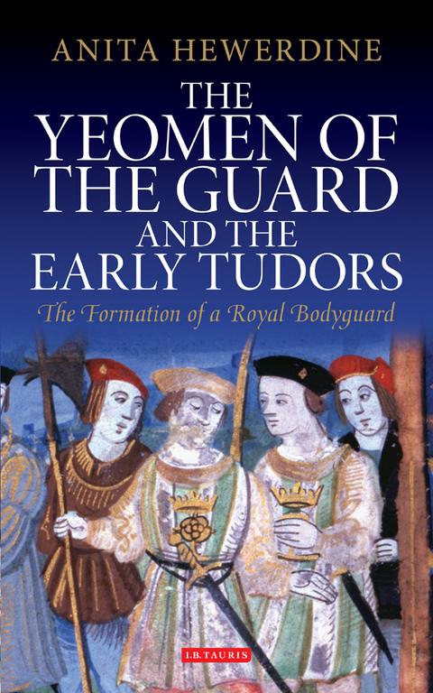 Cover image for book The Yeomen of the Guard and the Early Tudors