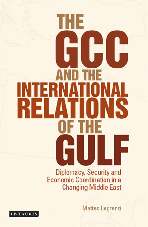 Cover image for book The GCC and the International Relations of the Gulf