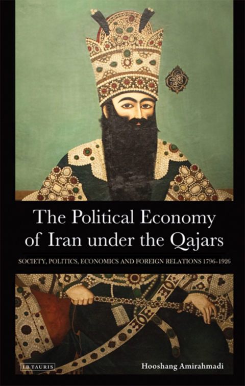 Cover image for book The Political Economy of Iran Under the Qajars