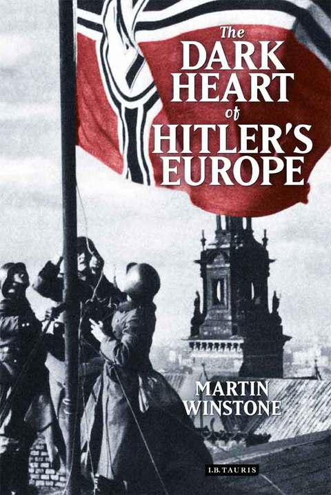Cover image for book The Dark Heart of Hitler's Europe