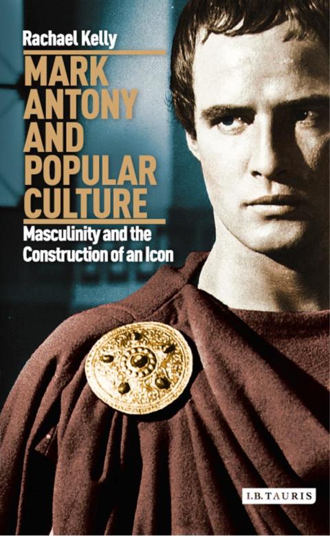 Cover image for book Mark Antony and Popular Culture