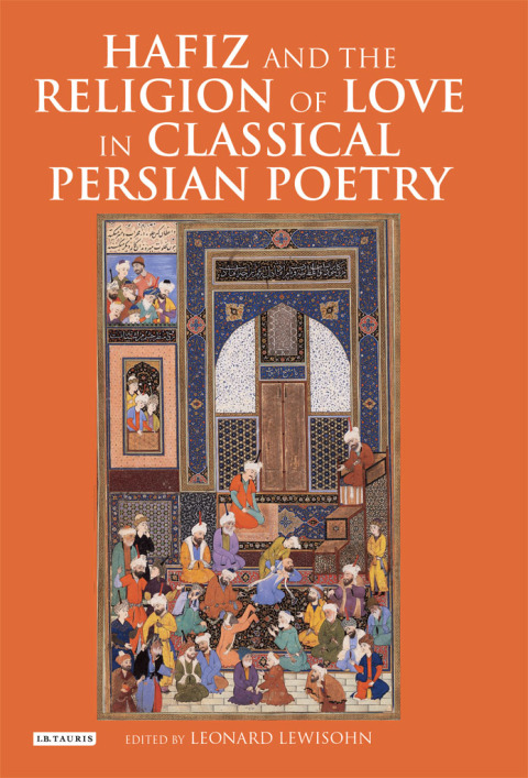 Cover image for book Hafiz and the Religion of Love in Classical Persian Poetry