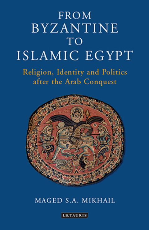 Cover image for book From Byzantine to Islamic Egypt