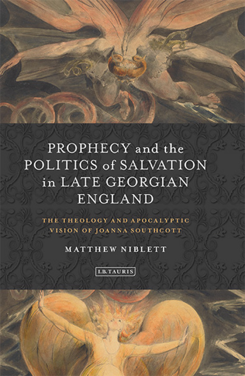 Cover image for book Prophecy and the Politics of Salvation in Late Georgian England