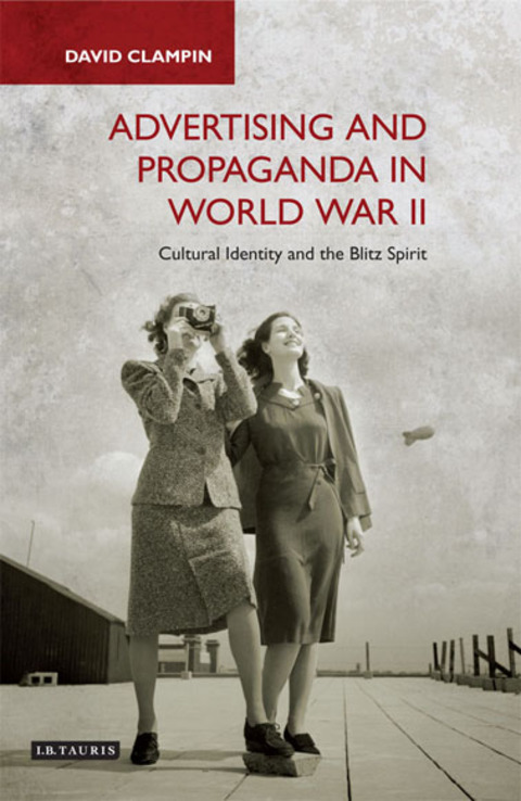 Cover image for book Advertising and Propaganda in World War II