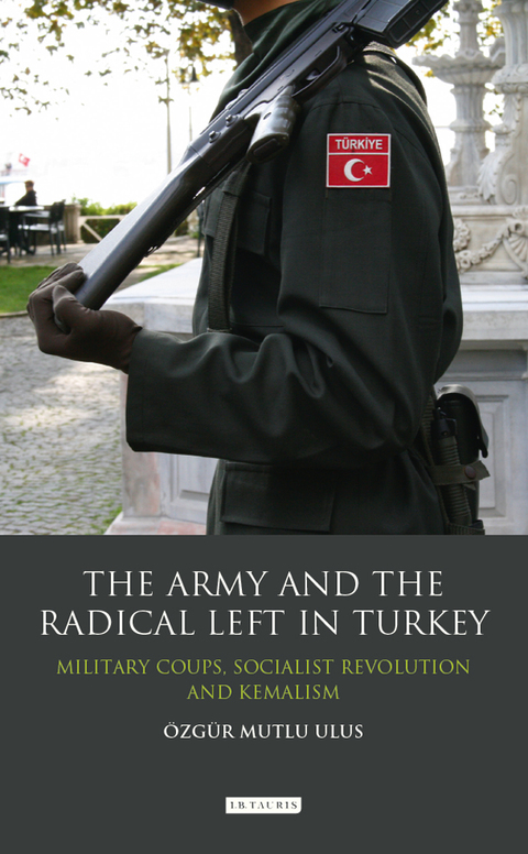 Cover image for book The Army and the Radical Left in Turkey