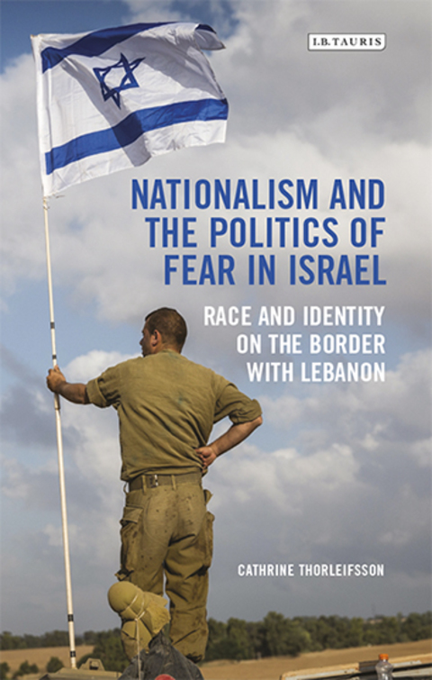 Cover image for book Nationalism and the Politics of Fear in Israel