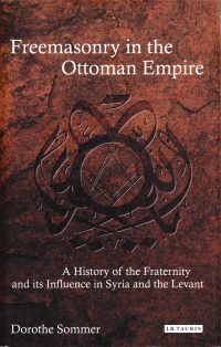 Cover image: Freemasonry in the Ottoman Empire 1st edition 9781784536671
