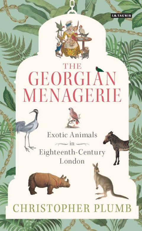 Cover image for book The Georgian Menagerie