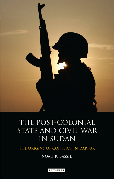 Cover image for book The Post-Colonial State and Civil War in Sudan