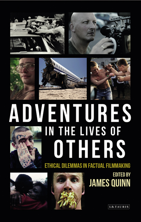 Cover image for book Adventures in the Lives of Others: Ethical Dilemmas in Factual Filmmaking
