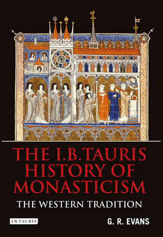 The I.B.Tauris History of Monasticism