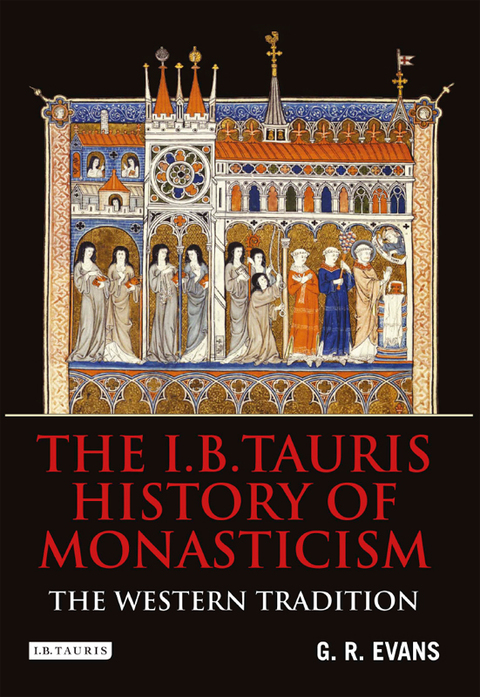 Cover image for book The I.B.Tauris History of Monasticism