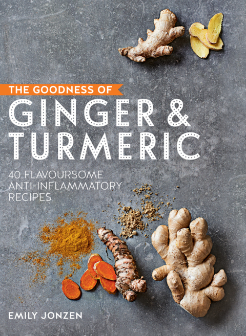 Cover image for book The Goodness of Ginger & Turmeric
