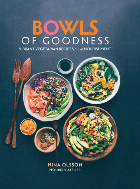 Cover image for book Bowls of Goodness: Vibrant Vegetarian Recipes Full of Nourishment