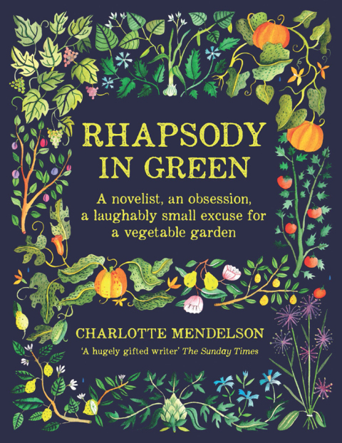 Cover image for book Rhapsody in Green: A Writer, an Obsession, a Laughably Small Excuse for a Vegetable Garden